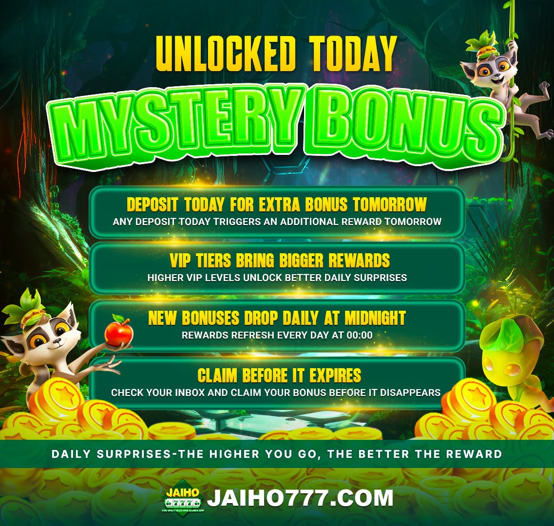 JAIHO 777 MYSTERY BONUS EVERYDAY !